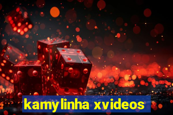 kamylinha xvideos